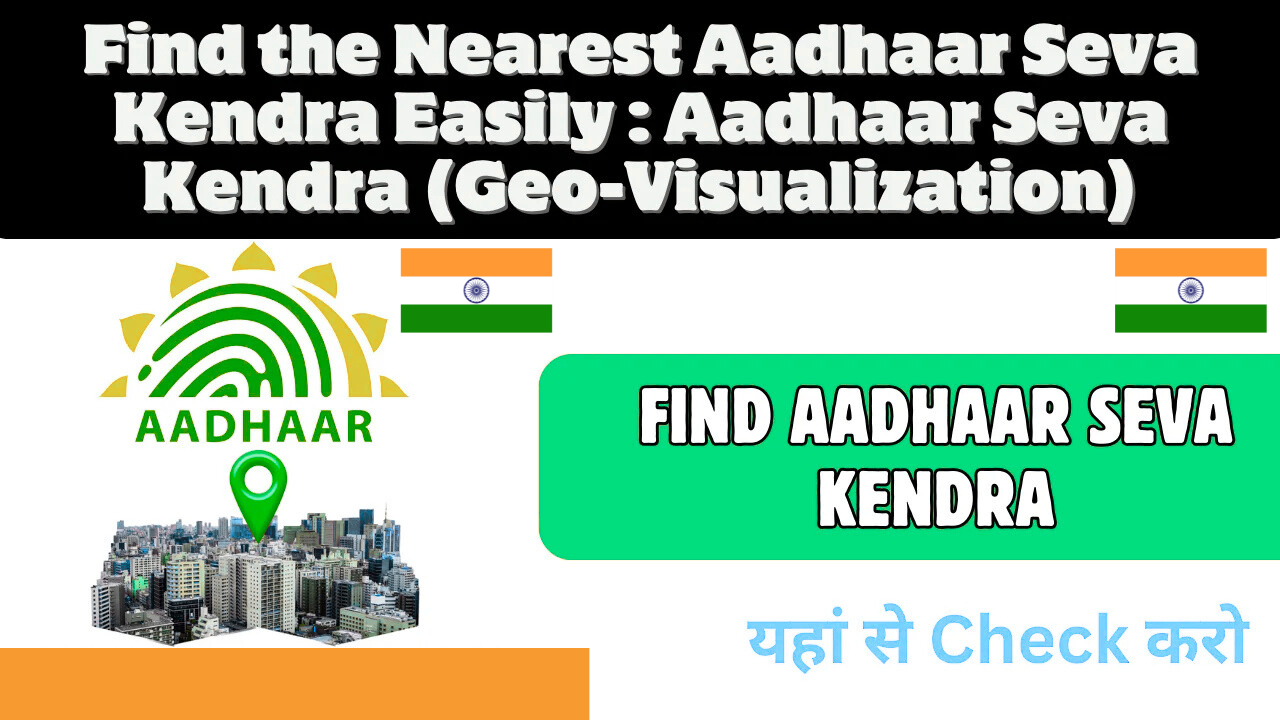 Find the Nearest Aadhaar Seva Kendra Easily